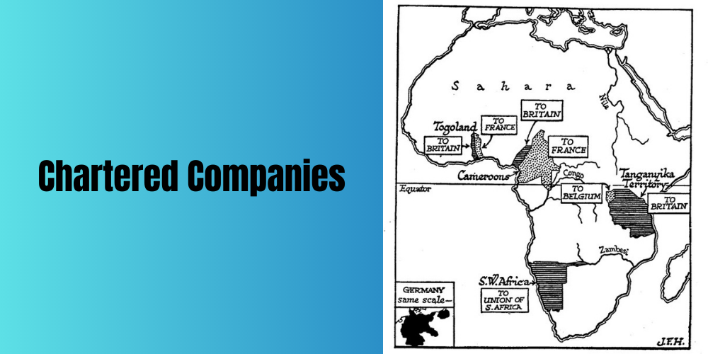 The Roles of Chartered Companies in Colonia Africa.