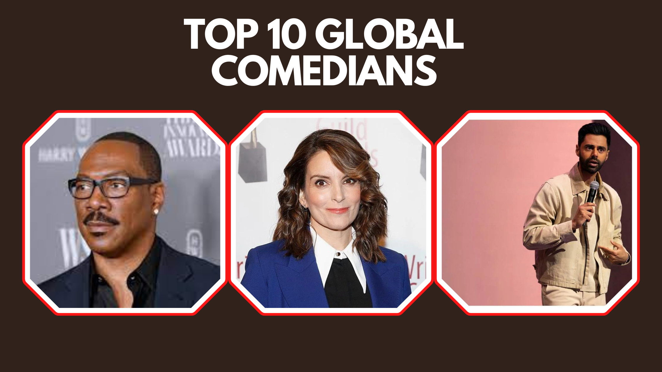 Top 10 Global Comedians - Top 10 Global Comedians