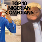 Top 10 Nigerian comedians