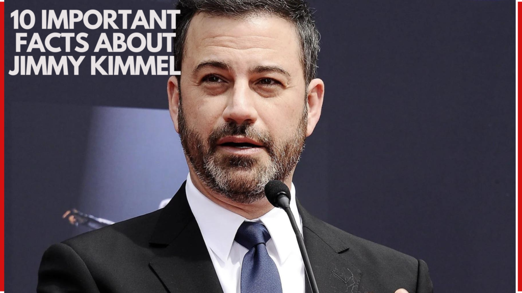 10 important facts about Jimmy Kimmel