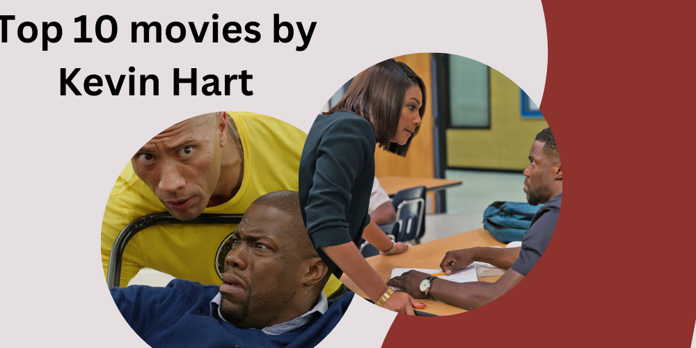 Top 10 movies by Kevin Hart