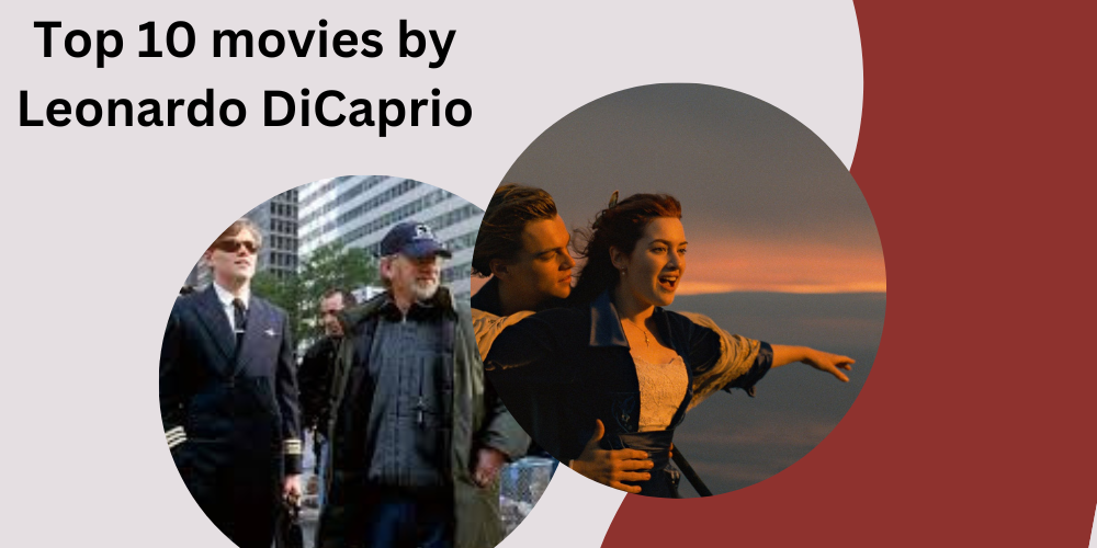 Top 10 movies by Leonardo DiCaprio