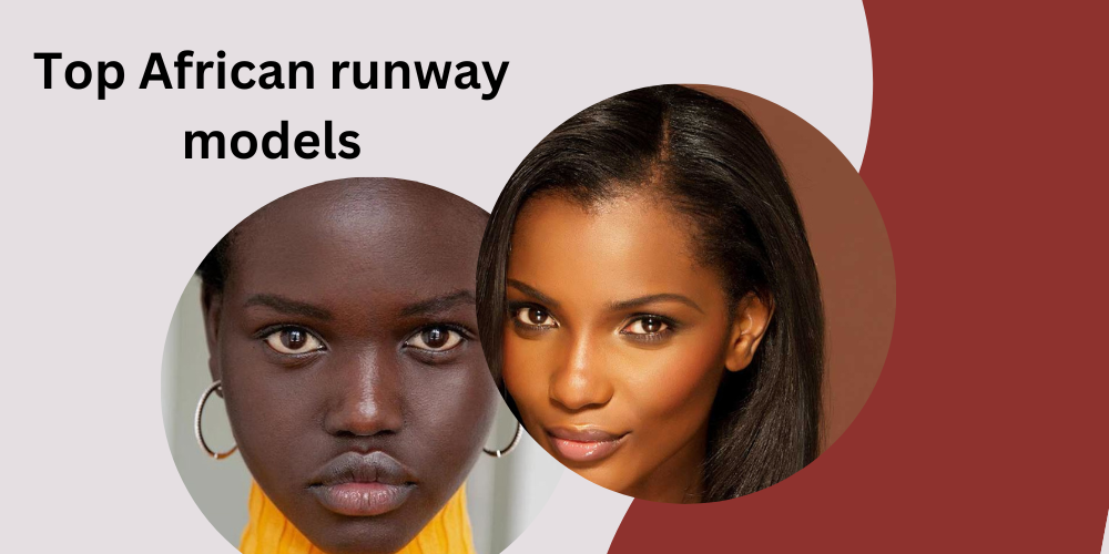 Top African runway models