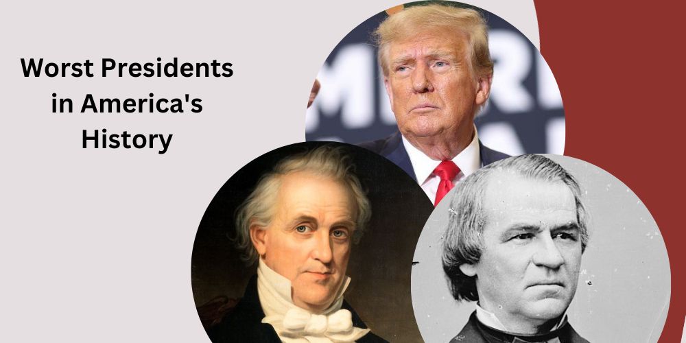 The 10 Worst Presidents in America's History