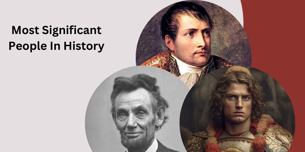 10 Most Significant People In History