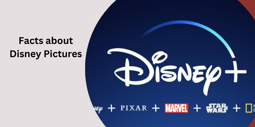 Facts about Disney Pictures