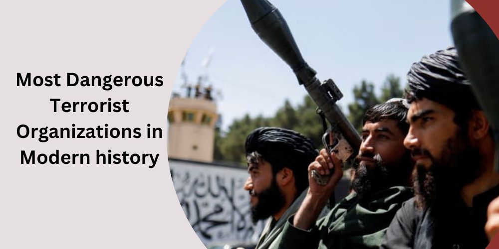 The 10 Most Dangerous Terrorist Organizations in Modern history